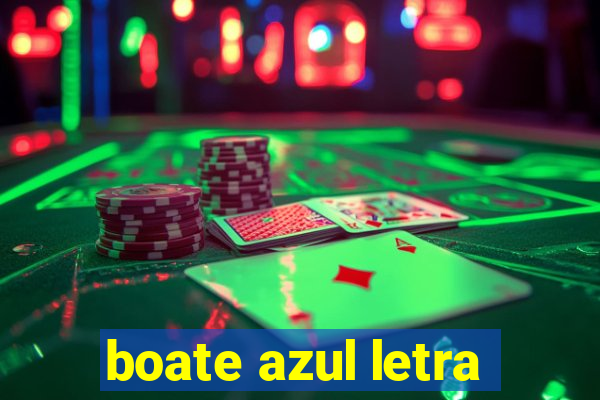 boate azul letra